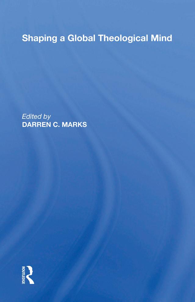 Shaping a Global Theological Mind by Darren C. Marks