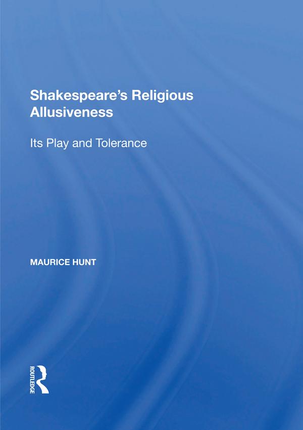 Shakespeare's Religious Allusiveness by Maurice Hunt