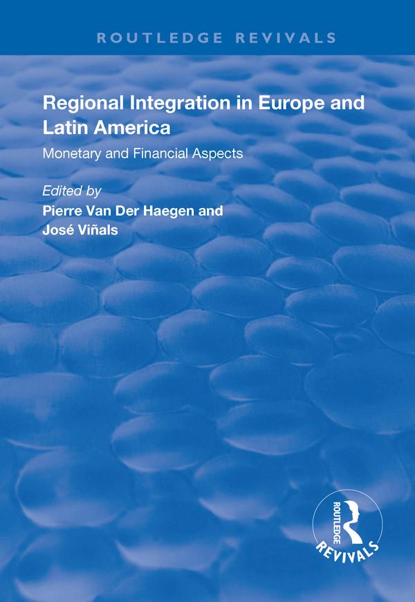 Regional Integration in Europe and Latin America by Pierre van der Haegen