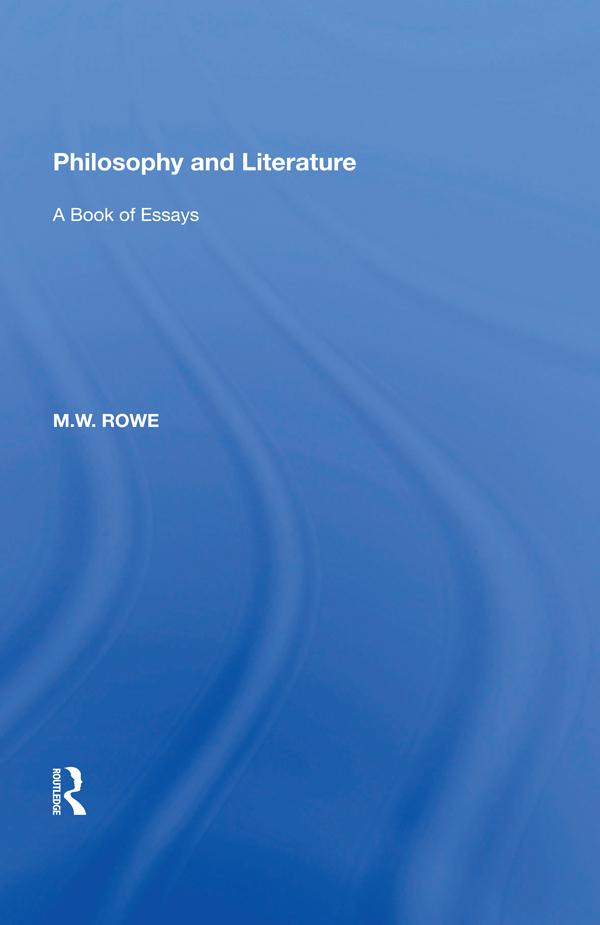 Philosophy and Literature by M.W. Rowe