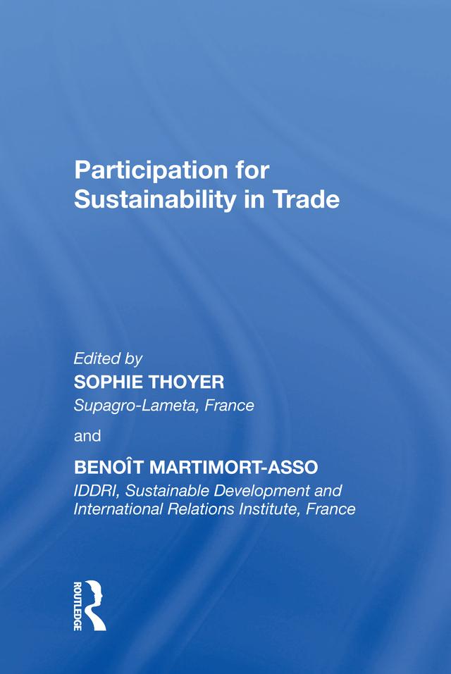 Participation for Sustainability in Trade by Benoît Martimort-Asso, Sophie Thoyer