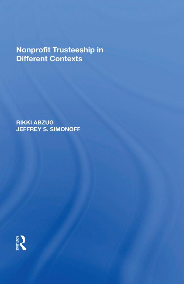 Nonprofit Trusteeship in Different Contexts by Jeffrey S. Simonoff, Rikki Abzug