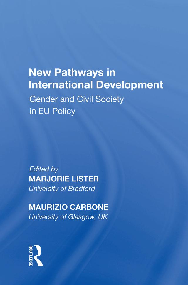 New Pathways in International Development by Marjorie Lister, Maurizio Carbone