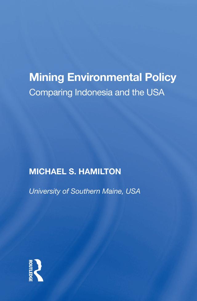 Mining Environmental Policy by Michael S. Hamilton