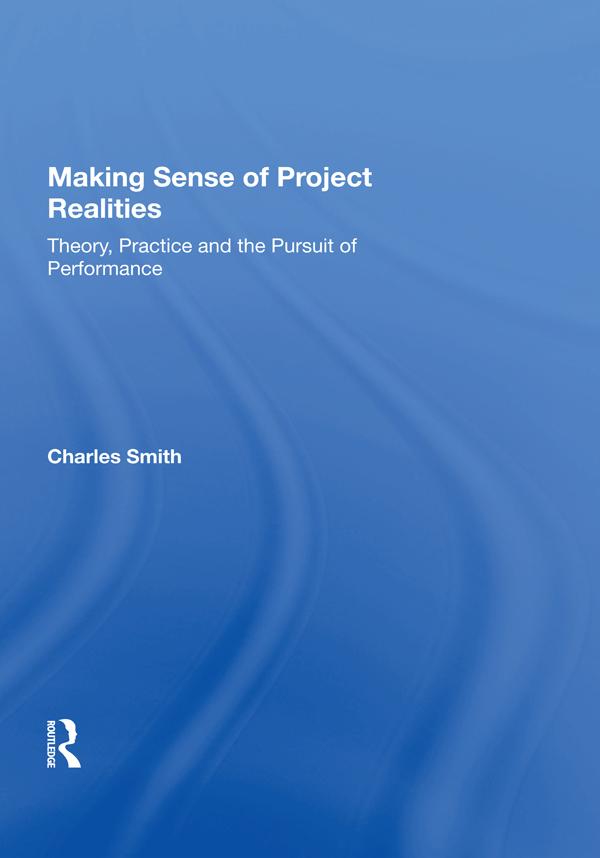 Making Sense of Project Realities by Charles Smith