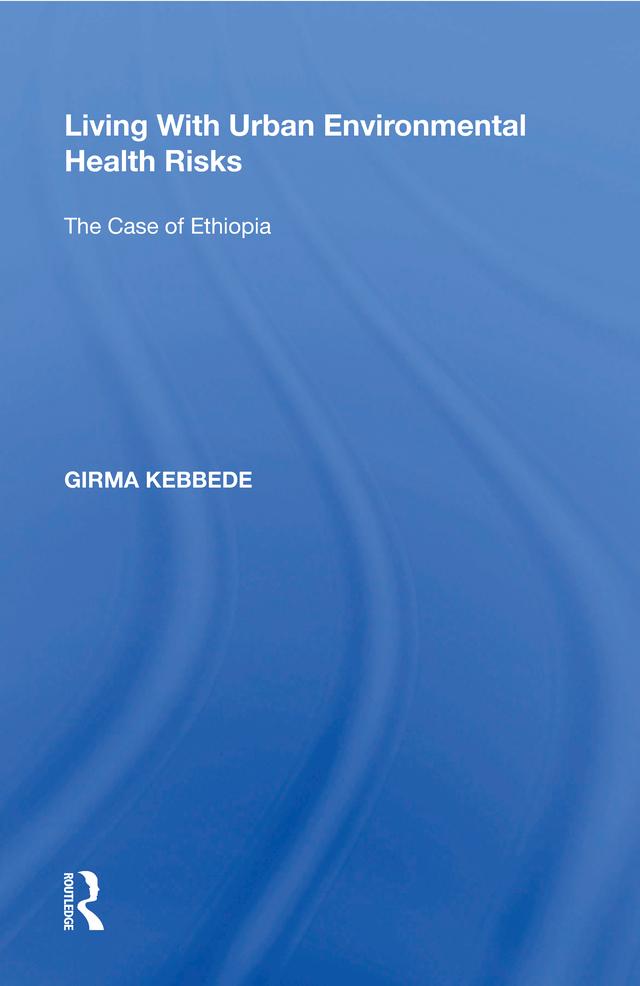 Living With Urban Environmental Health Risks by Girma Kebbede