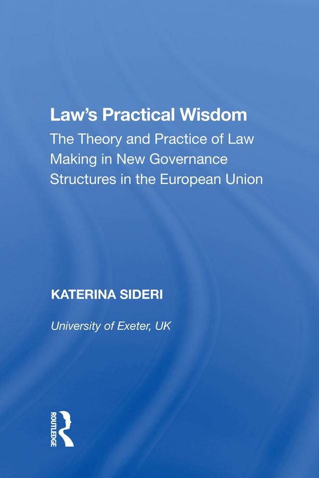 Law's Practical Wisdom by Katerina Sideri