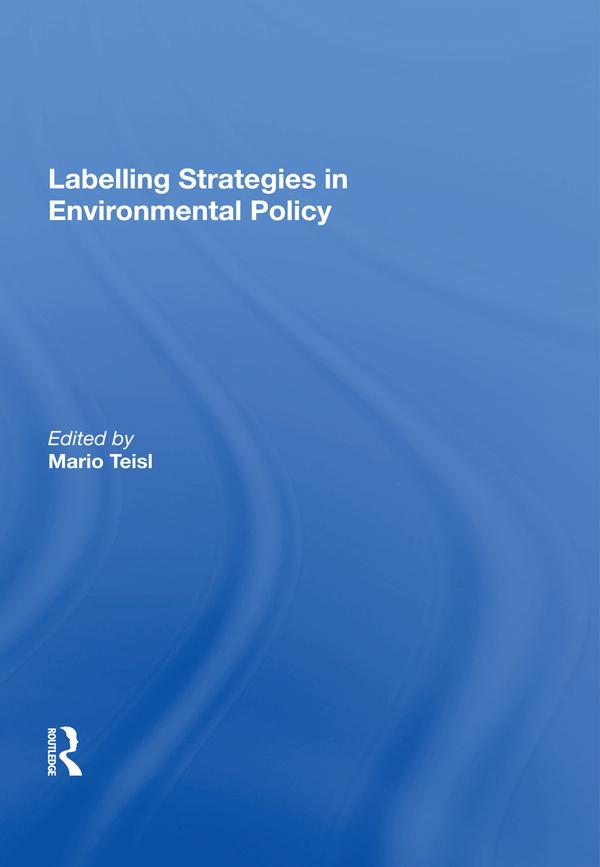 Labelling Strategies in Environmental Policy by Mario Teisl