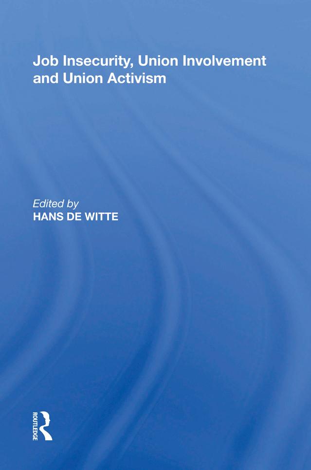 Job Insecurity, Union Involvement and Union Activism by Hans De Witte