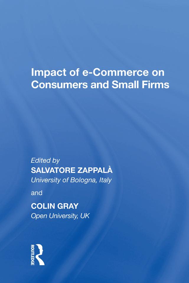 Impact of e-Commerce on Consumers and Small Firms by Salvatore Zappala
