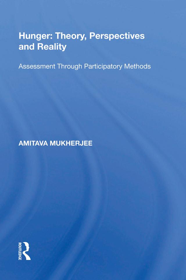 Hunger: Theory, Perspectives and Reality by Amitava Mukherjee
