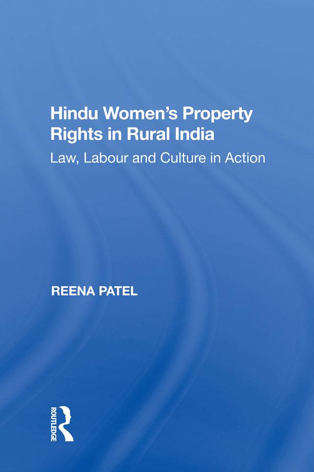 Hindu Women's Property Rights in Rural India by Reena Patel