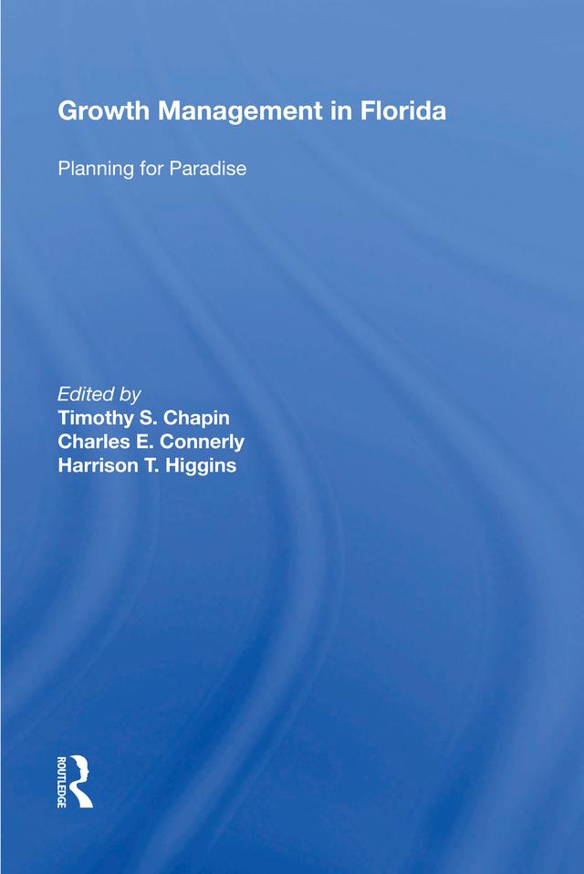 Growth Management in Florida by Charles E. Connerly, Harrison T. Higgins, Timothy S.Chapin