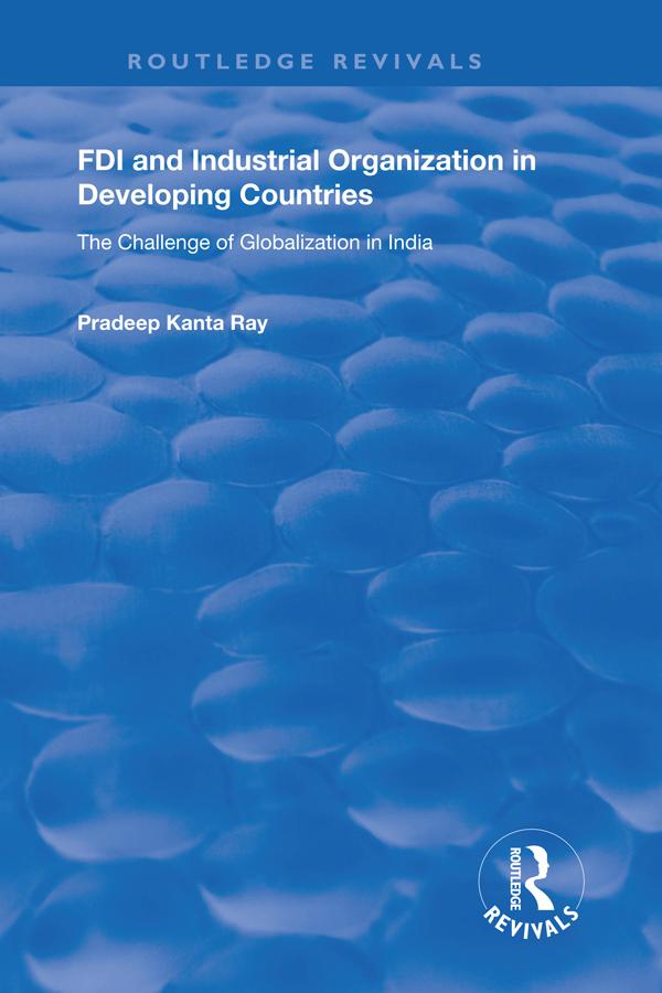 FDI and Industrial Organization in Developing Countries by Pradeep Kanta Ray