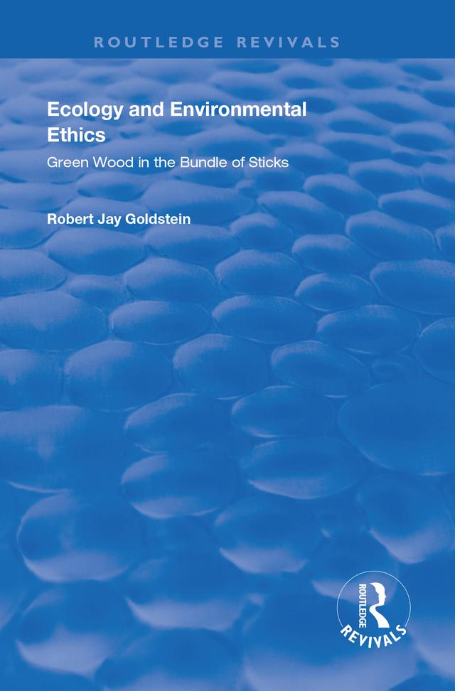Ecology and Environmental Ethics by Robert Jay Goldstein