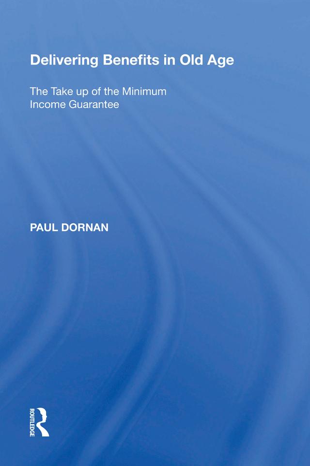 Delivering Benefits in Old Age by Paul Dornan