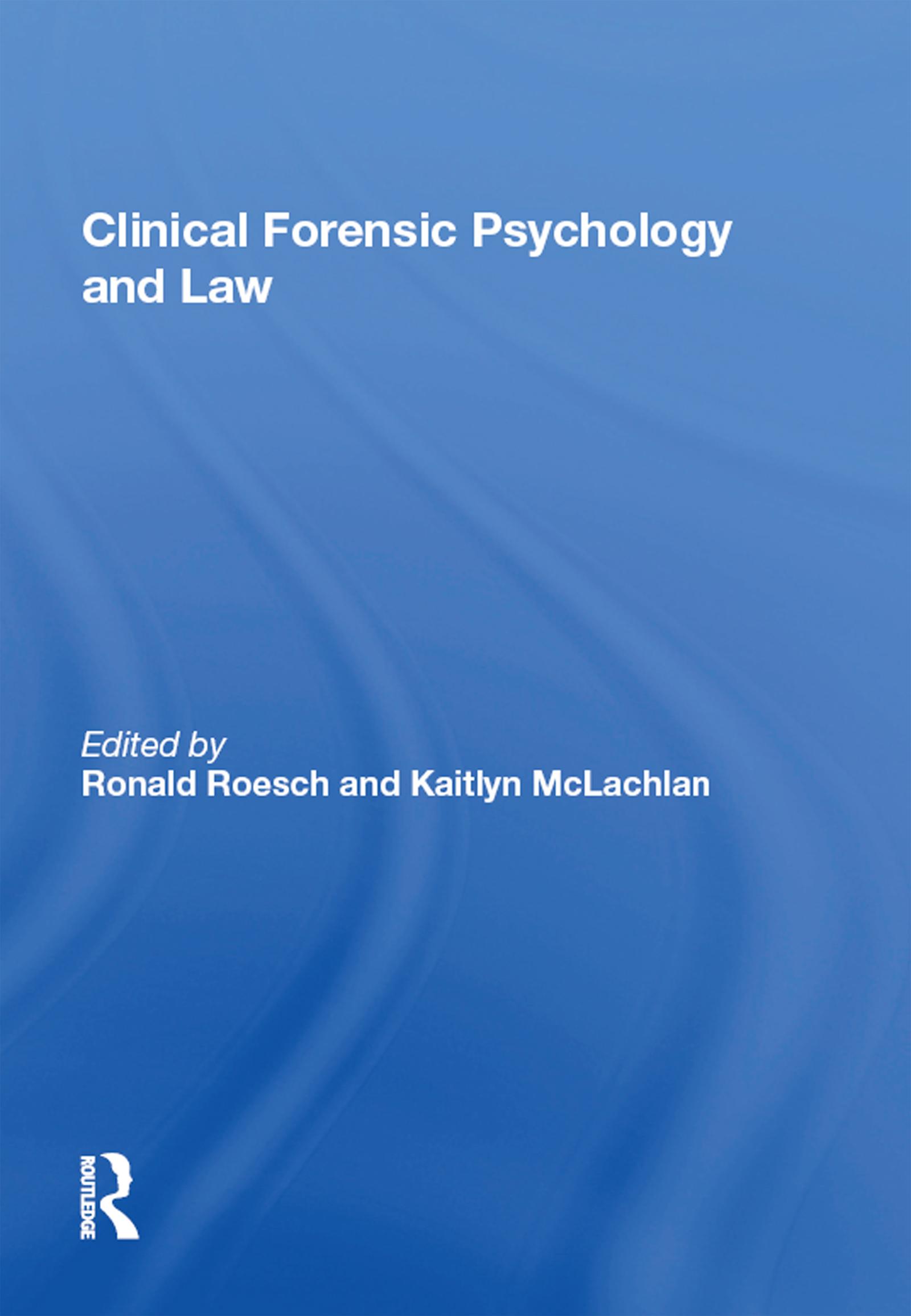 Clinical Forensic Psychology and Law