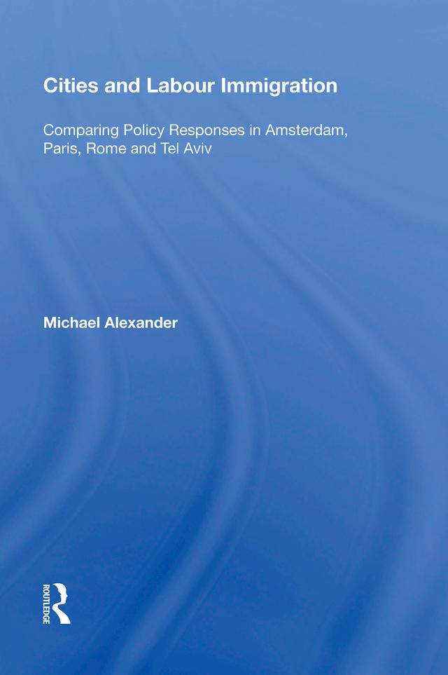 Cities and Labour Immigration by Michael Alexander
