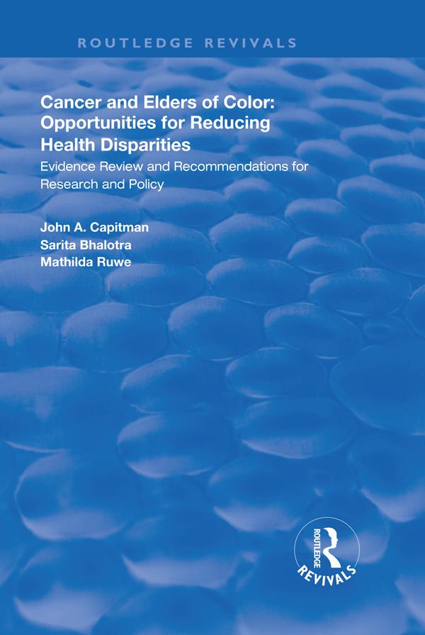 Cancer and Elders of Color: Opportunities for Reducing Health Disparities by John A. Capitman