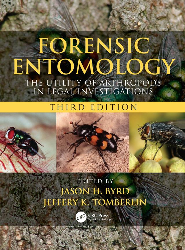 Forensic Entomology by Jason H. Byrd, Jeffery K. Tomberlin