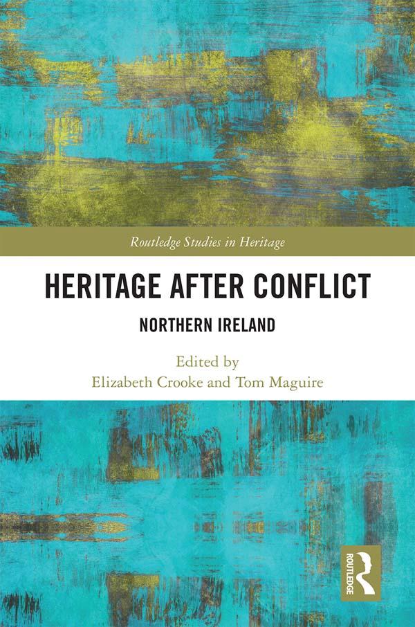 Heritage after Conflict by Elizabeth Crooke, Thomas Maguire