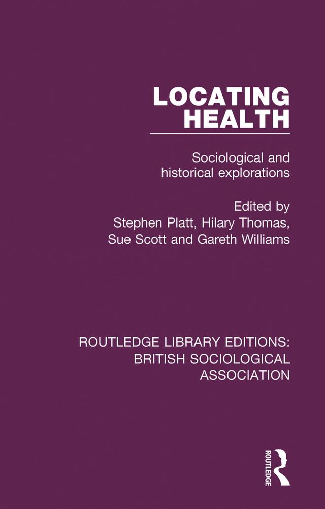 Locating Health by Gareth Williams, Hilary Thomas, Stephen Platt, Sue Scott
