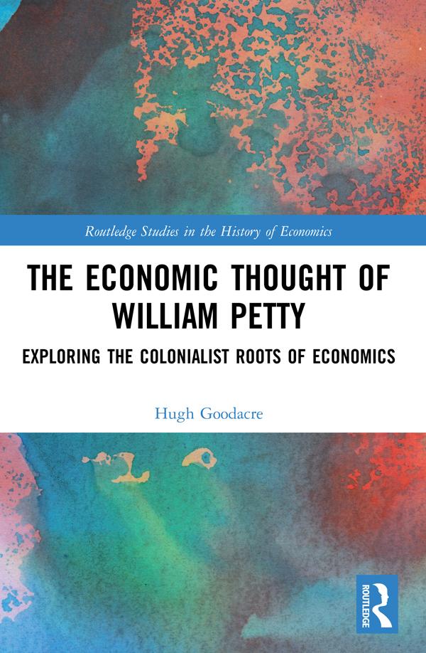 The Economic Thought of William Petty by Hugh Goodacre