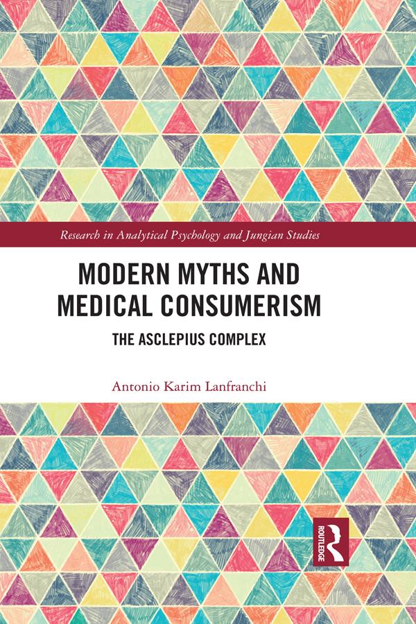 Modern Myths and Medical Consumerism by Antonio Lanfranchi