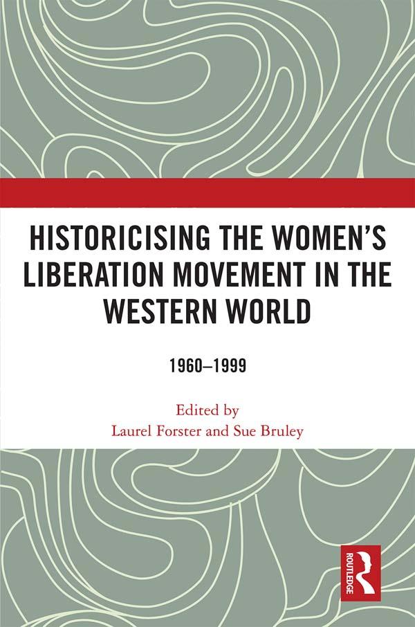 Historicising the Women's Liberation Movement in the Western World