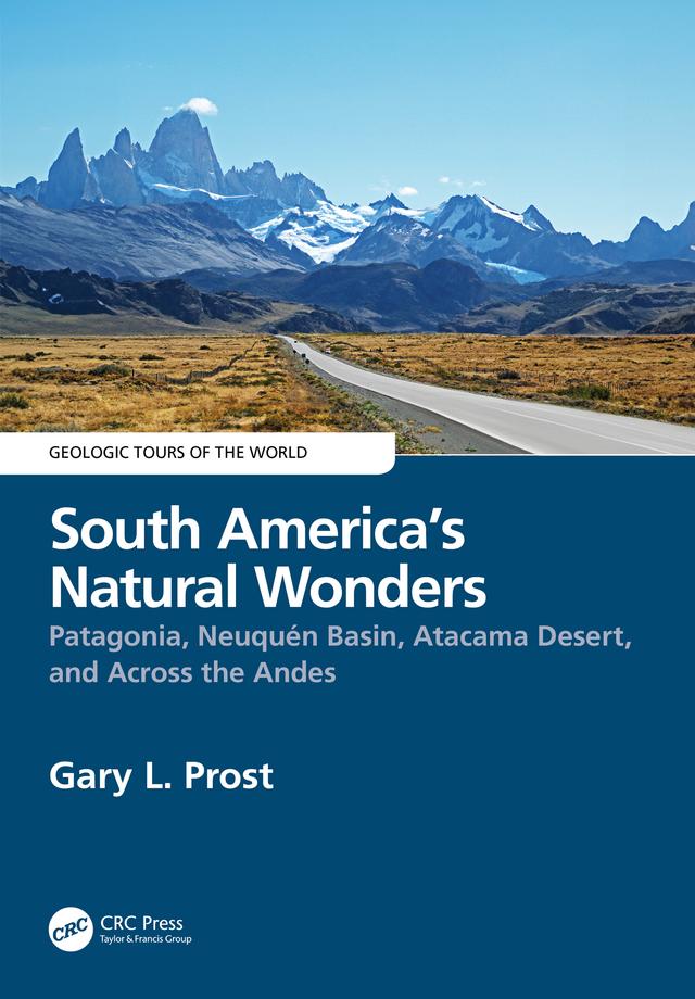 South America’s Natural Wonders by Gary Prost