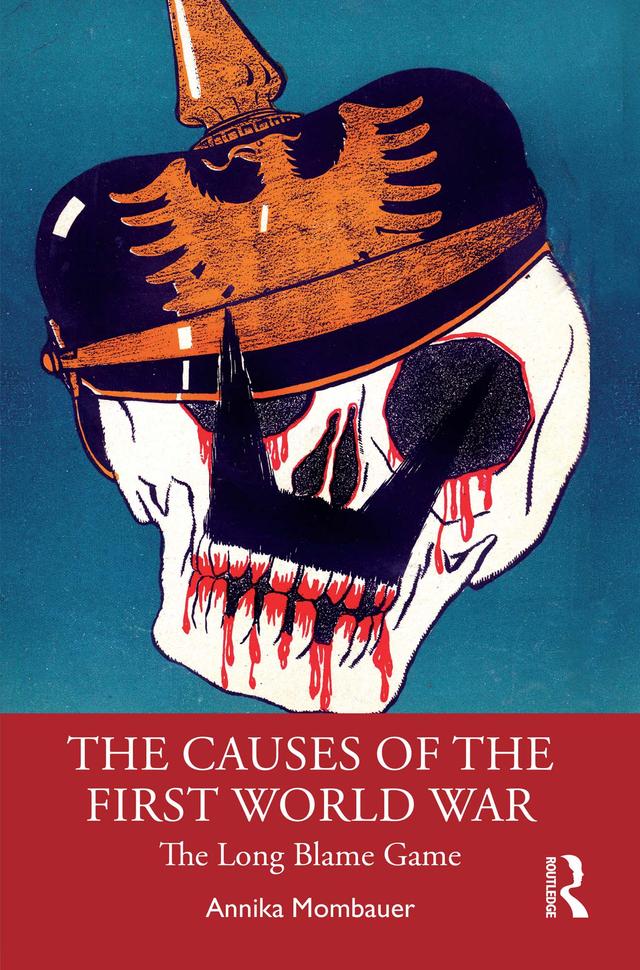 The Causes of the First World War by Annika Mombauer