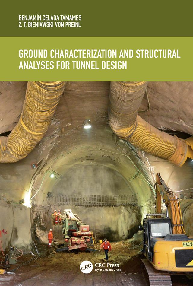 Ground Characterization and Structural Analyses for Tunnel Design by Benjamín Celada, Z.T. Bieniawski