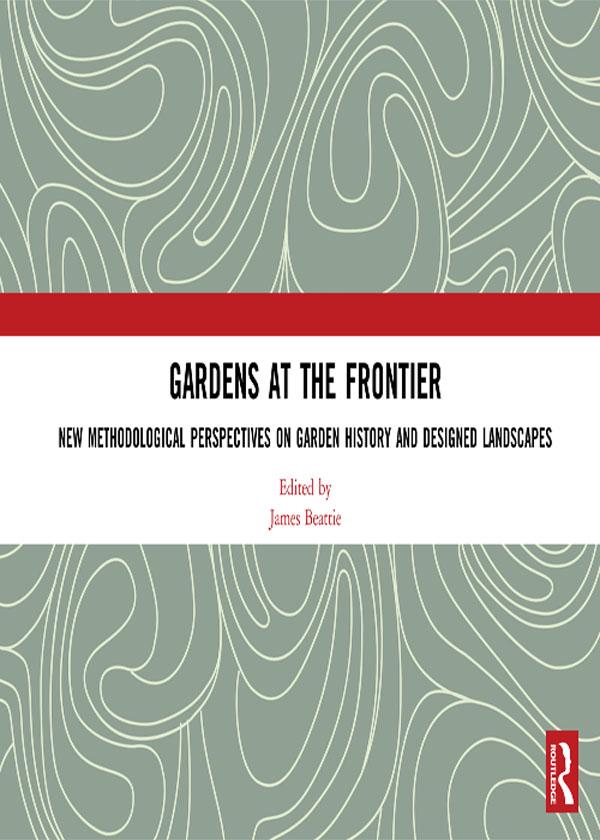 Gardens at the Frontier by James Beattie