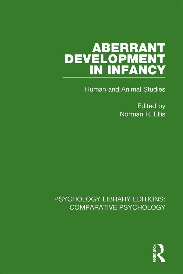 Aberrant Development in Infancy by Norman R. Ellis
