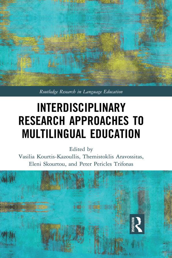 Interdisciplinary Research Approaches to Multilingual Education by Eleni Skourtou, Peter Pericles Trifonas, Themistoklis Aravossitas, Vasilia Kourtis-Kazoullis