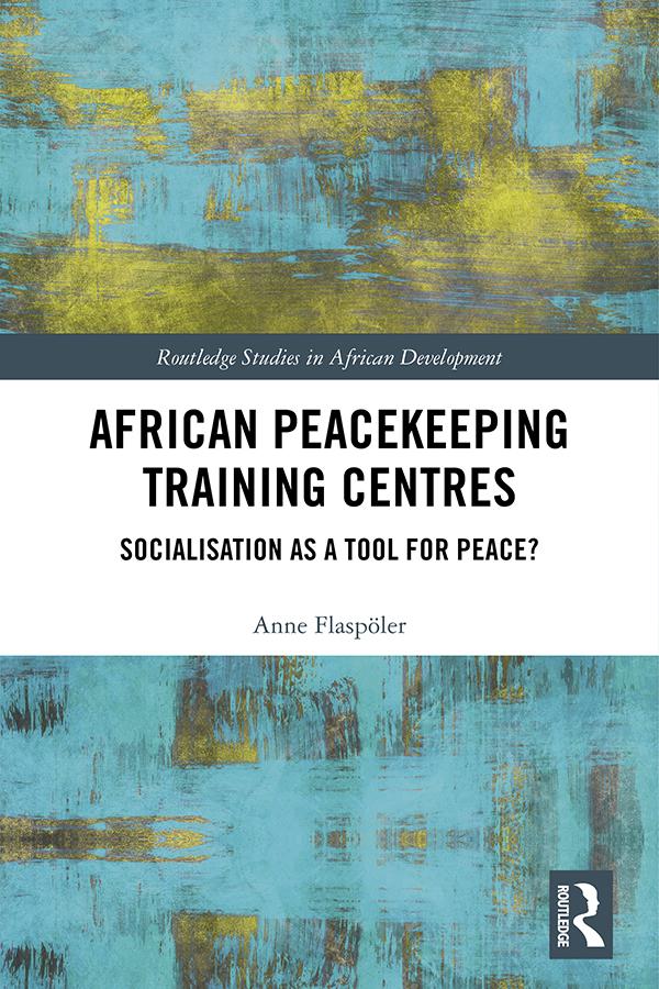 African Peacekeeping Training Centres by Anne Flaspöler