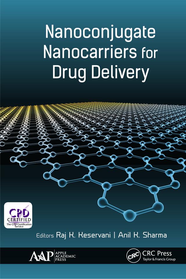 Nanoconjugate Nanocarriers for Drug Delivery by Anil K. Sharma, Raj Keservani