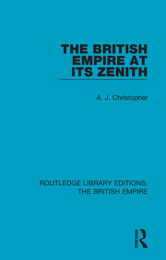 The British Empire at its Zenith by A. J. Christopher