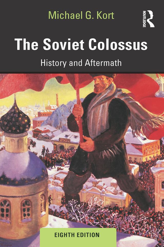 The Soviet Colossus by Michael G. Kort