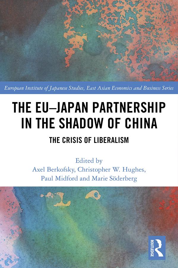 The EU–Japan Partnership in the Shadow of China by Axel Berkofsky, Christopher W. Hughes, Marie Söderberg, Paul Midford