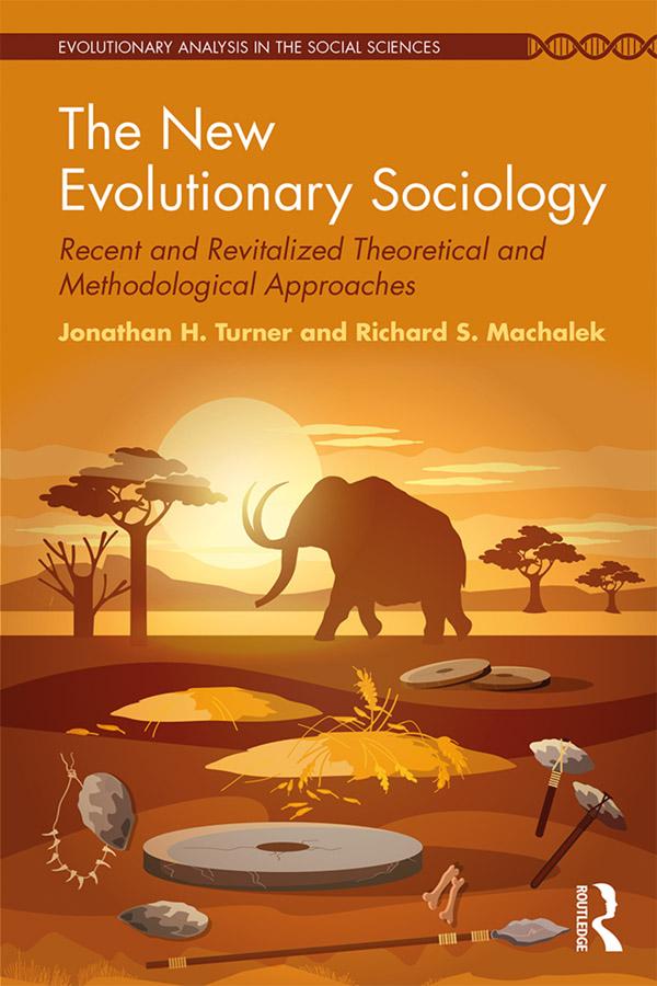 The New Evolutionary Sociology by Jonathan Turner, Richard Machalek