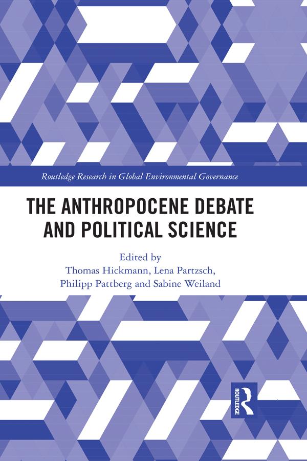 The Anthropocene Debate and Political Science by Lena Partzsch, Philipp Pattberg, Sabine Weiland, Thomas Hickmann