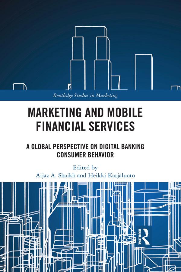 Marketing and Mobile Financial Services by Aijaz A. Shaikh, Heikki Karjaluoto