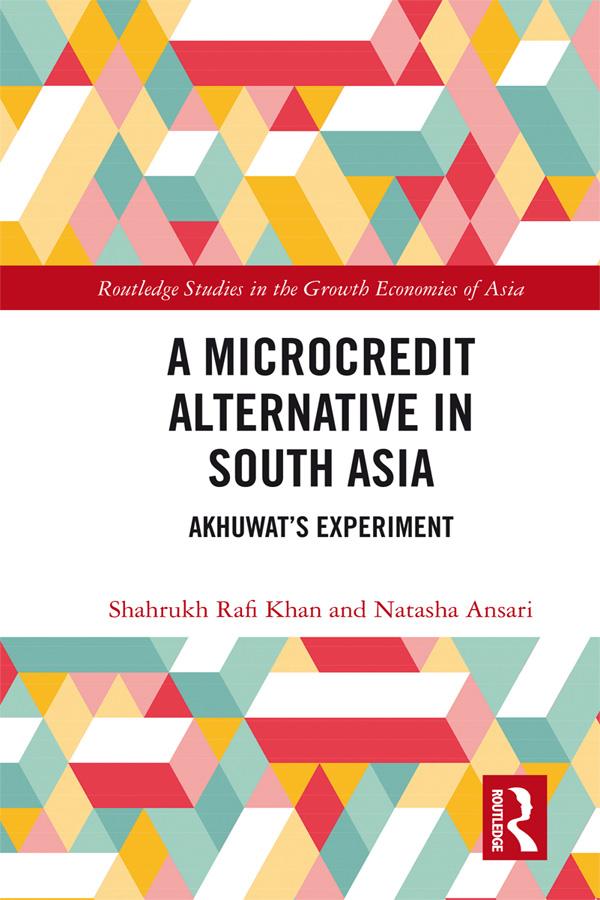 A Microcredit Alternative in South Asia by Natasha Ansari, Shahrukh Rafi Khan