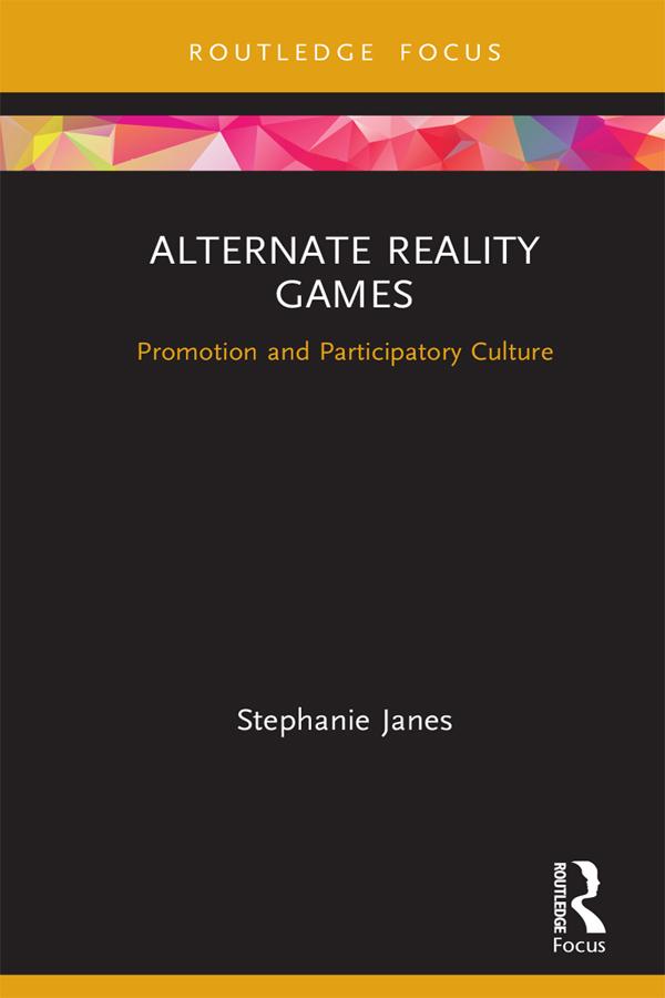 Alternate Reality Games by Stephanie Janes