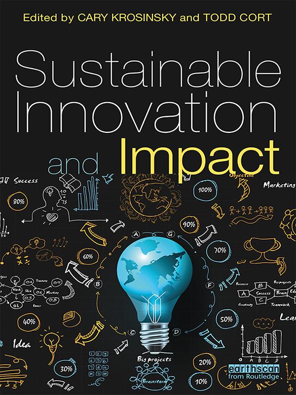 Sustainable Innovation and Impact by Cary Krosinsky, Todd Cort