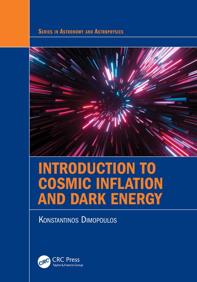 Introduction to Cosmic Inflation and Dark Energy by Konstantinos Dimopoulos