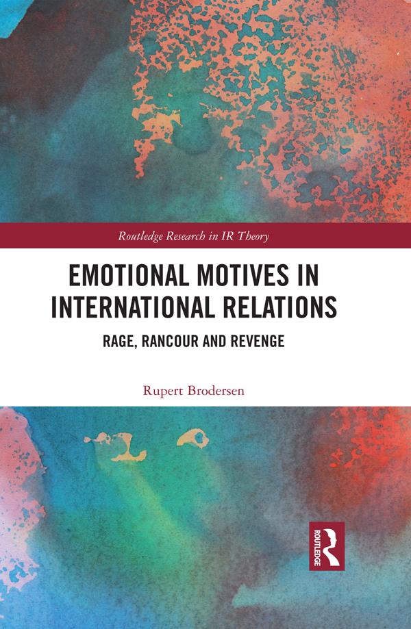 Emotional Motives in International Relations by Rupert Brodersen