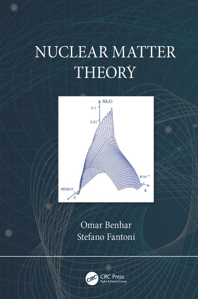 Nuclear Matter Theory by Omar Benhar, Stefano Fantoni