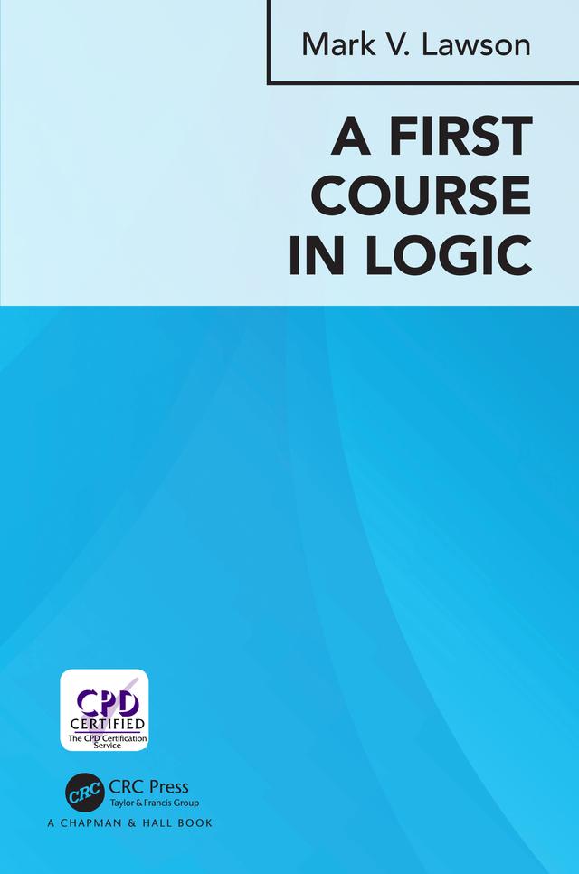 A First Course in Logic by Mark Verus Lawson